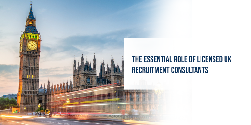 The Essential Role of Licensed UK Recruitment Consultants